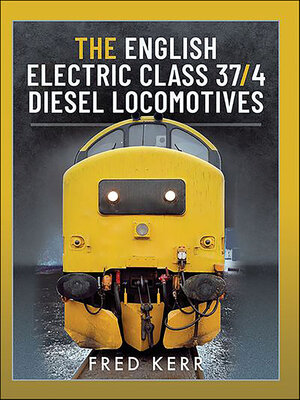 cover image of The English Electric Class 37/4 Diesel Locomotives